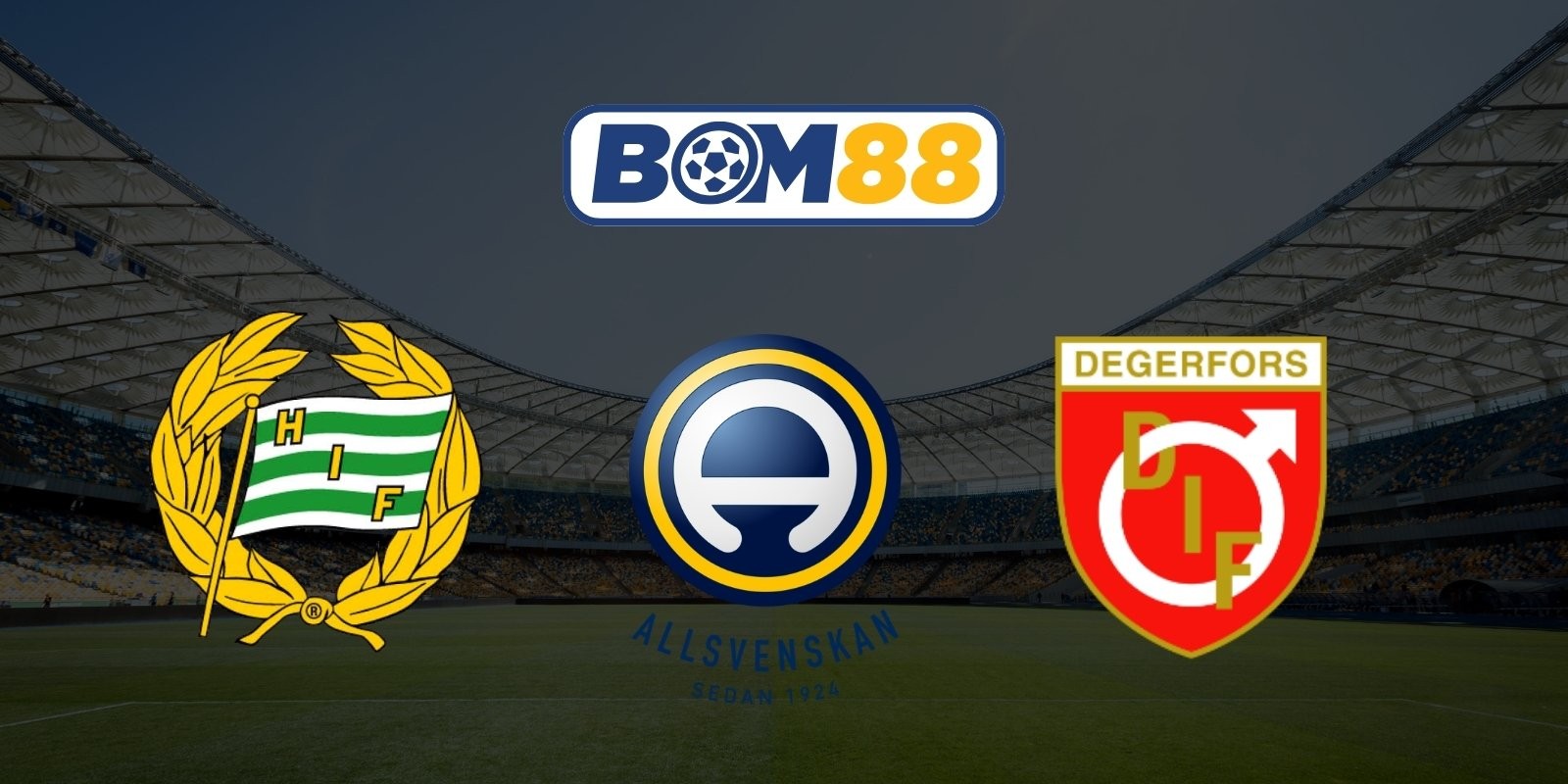 BOM88 Soi kèo Hammarby vs Degerfors 21h30 ngày 19/07/2026 - Allsvenskan