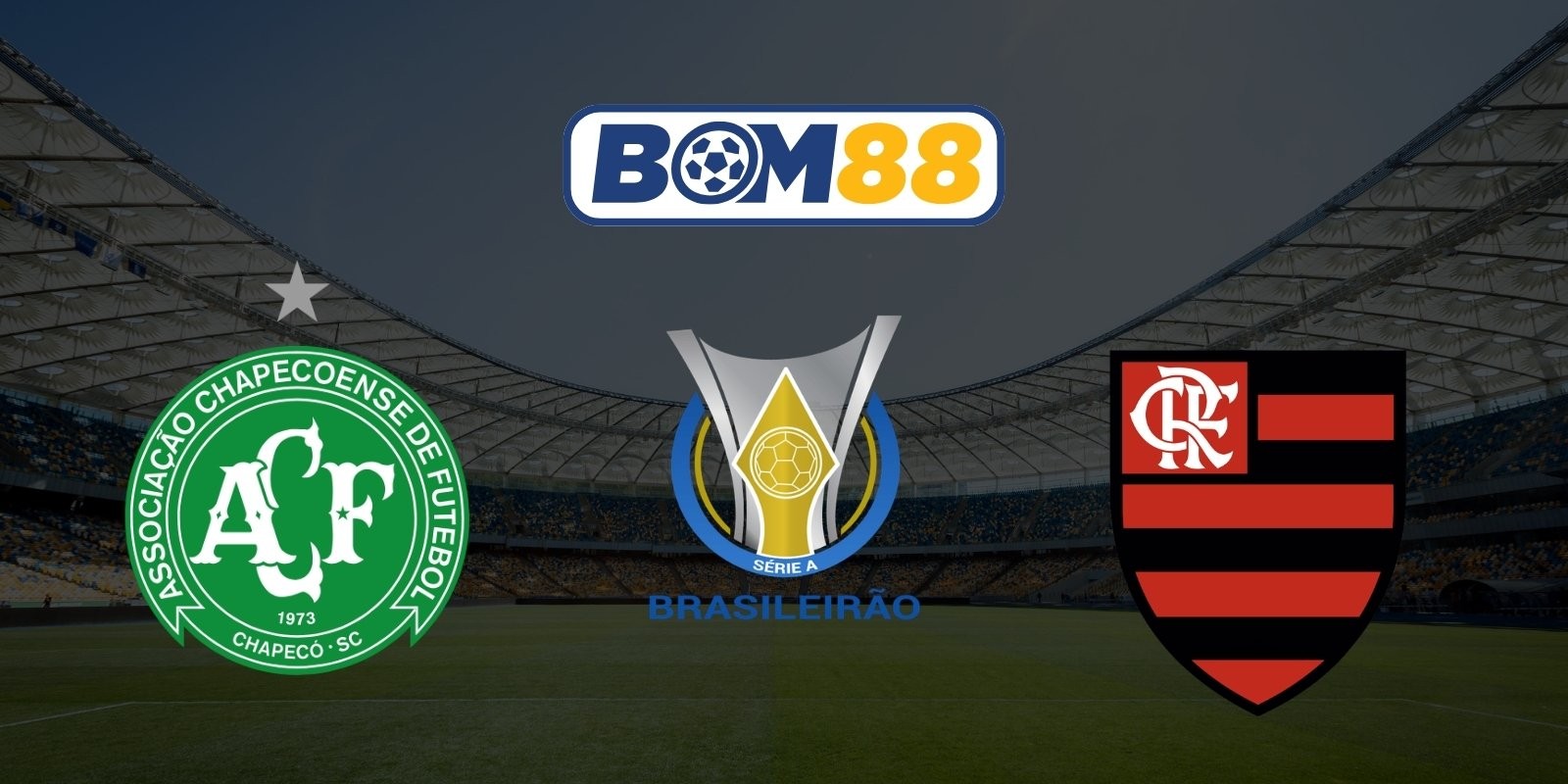 BOM88 Soi kèo Chapecoense vs CR Flamengo RJ 07h30 ngày 23/07/2026 - Serie A