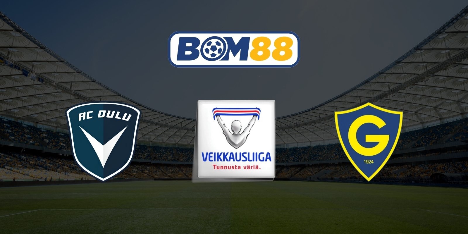BOM88 Soi kèo Oulu vs Gnistan 21h00 ngày 18/07/2026 - Veikkausliiga